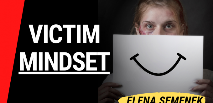 Overcoming Victim Mindset and Victims Mentality