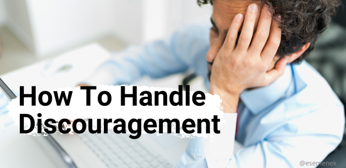 How to Handle Discouragement