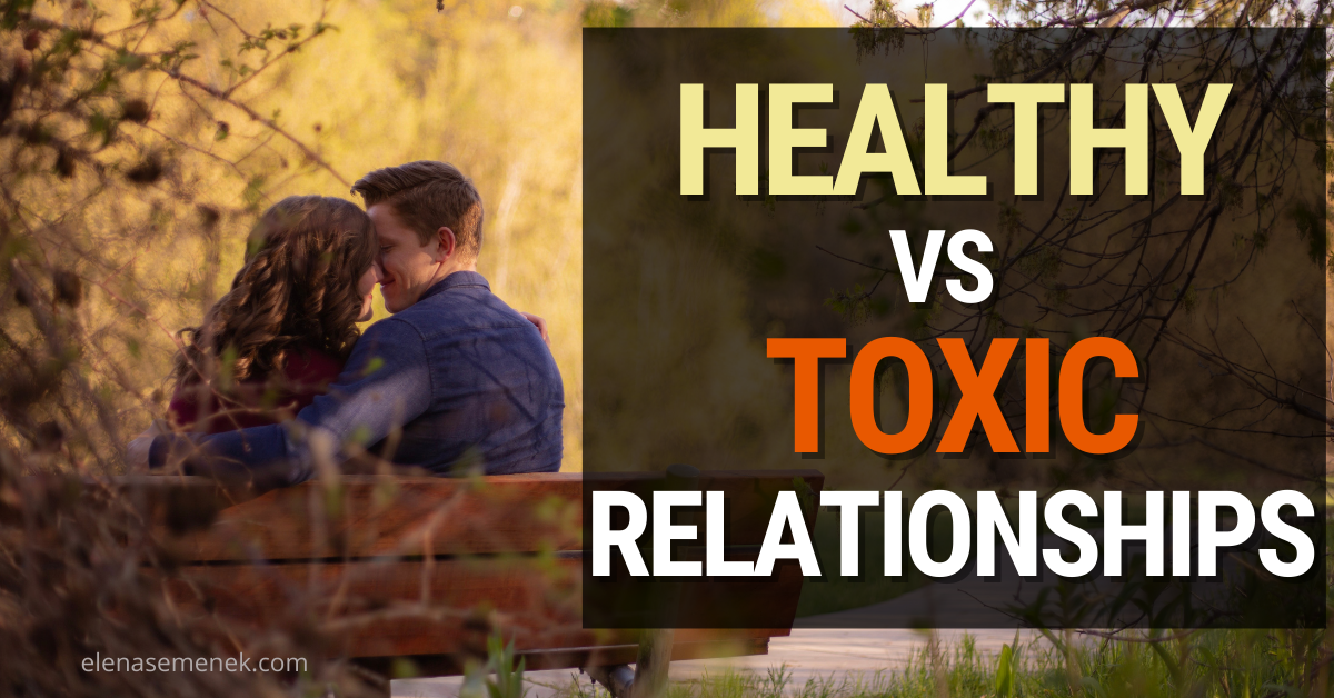 Healthy vs Toxic Relationships