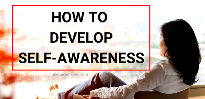 How to Develop Self-Awareness