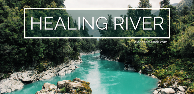 The Healing River